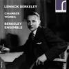 Lennox Berkeley - Chamber Works