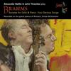 Brahms - Cello Sonatas, Four Serious Songs