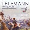 Telemann - Don Quixote & other Suites & Concertos