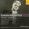 Vytautas Bacevicius - Piano Music Vol.2