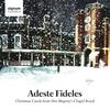 Adeste Fideles: Christmas Carols from Her Majestys Chapel Royal