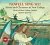 Nowell sing we: Advent & Christmas at New College
