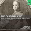 The Cardinal King: Music for Henri Benedict Stuart in Rome, 174091