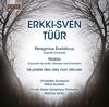Erkki-Sven Tuur - Concertos: Peregrinus Ecstaticus, Noesis