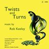 Rob Keeley - Twists and Turns