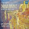 Franck - Souvenance: Melodies and Organ Works