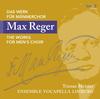 Reger - The Works for Men’s Choir Vol.2
