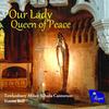 Our Lady Queen of Peace: Music for the Feast of the Assumption