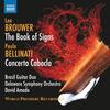 Brouwer - The Book of Signs; Bellinati - Concerto Caboclo