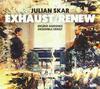 Julian Skar - Exhaust/Renew