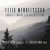 Mendelssohn - Complete Works for Cello & Piano