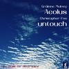 Grainne Mulvey - Aeolus; Christopher Fox - untouch