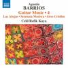 Barrios - Guitar Music Vol. 4
