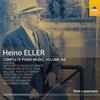 Heino Eller - Complete Piano Music Vol.6