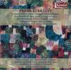 Frank Ezra Levy - Piano Concerto no.6, Viola Concerto no.2, etc.