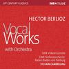 Berlioz - Vocal Works with Orchestra
