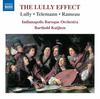 The Lully Effect: Lully, Telemann, Rameau