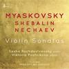 Myaskovsky, Shebalin, Nechayev - Violin Sonatas