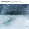 Wolfgang Muthspiel - Where the River Goes (LP)
