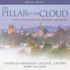 The Pillar of the Cloud: Five Centuries of Oxford Anthems