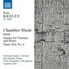Keeley - Chamber Music: Distil, Clarinet Sonata, Piano Trio no.2