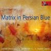 Groslot - Matrix in Persian Blue: Works for & with String Quartet