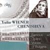 Famous Opera Voices of Bulgaria: Yulia Wiener-Chenisgeva