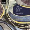 David Bruce - The North Wind was a Woman & Other Chamber Works