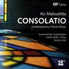 Ko Matsushita - Consolatio: Contemporary Choral Music