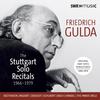 Friedrich Gulda: The Stuttgart Solo Recitals (1966-1979)