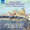 W Perry - Toujours Provence: Music for Stage and Screen