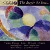 The deeper the blue...: Music by Vaughan Williams, Ravel, Dutilleux & Hesketh