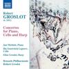 Groslot - Concertos for Piano, Cello and Harp