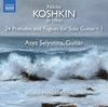 Koshkin - 24 Preludes and Fugues for Guitar Vol.1