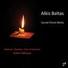 Baltas - Sacred Choral Works