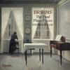 Brahms - The Final Piano Pieces