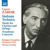 Zador - Sinfonia Technica, Music for Clarinet and Strings, Trombone Concerto, etc.
