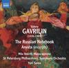 Gavrilin - The Russian Notebook, Anyuta (excerpts)