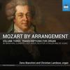 Mozart by Arrangement Vol.3: Transcriptions for Organ
