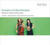 Scrapes and Soundscapes: Works for Cello and Percussion