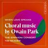 Park - When Love Speaks: Choral Music