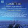 Casterede - Complete Works for Flute Vol.3: Bagatelles, Chant de solitude, Etudes, Divertimento