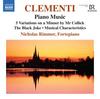 Clementi - Piano Music: Variations on a Minuet by Mr Collick, The Black Joke, Musical Characteristics, etc.