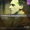 Frederick Septimus Kelly - Piano Music: 24 Monographs, 12 Studies