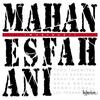 Mahan Esfahani: Musique - Modern and Electro-acoustic Works for Harpsichord