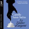 Saint-Saens - Le Timbre d’argent (CD + Book)