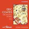 Coates - Orchestral Works Vol.2