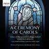 A Ceremony of Carols: Britten, Praetorius, McDowall, Weir, Dove