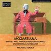Mozartiana: Rarities and Arrangements Performed on Historical Keyboards