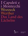 Operas from Zurich: I Capuleti e i Montecchi, Wozzeck, Werther, Das Land des Lachelns (Blu-ray)